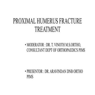 PROXIMAL HUMERUS FRACTURE TREATMENT.pptx