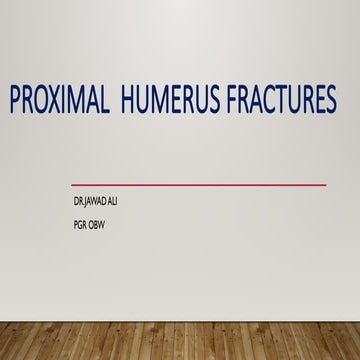 Proximal Humerus Fractures JAWAD in proiximal humerus | PPTX