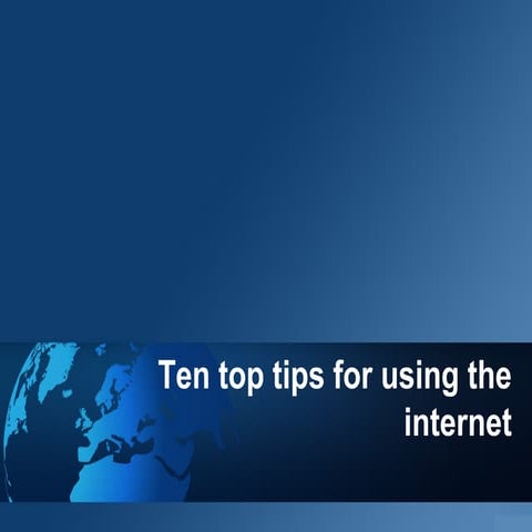 ProxyFone | Ten top tips for using the internet