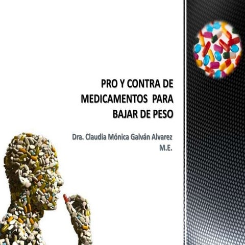 Pro y contra de medicamentos  para bajar de