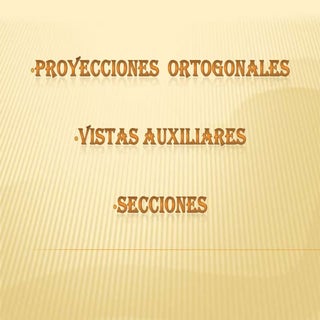 Proyecciones ortogonales, vistas au...