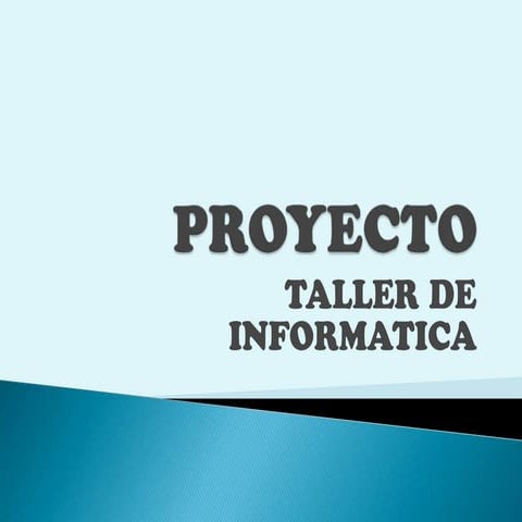 Proyecto TALLER DE INFORMATICA | PPTX