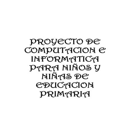 Proyecto de-computacion-para-educacion-primaria