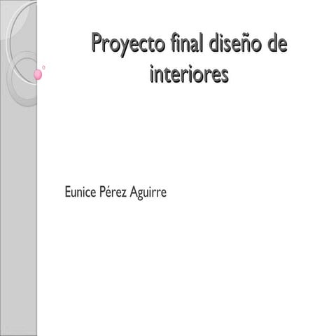 Proyecto Final DiseñO De Interiores | PPT
