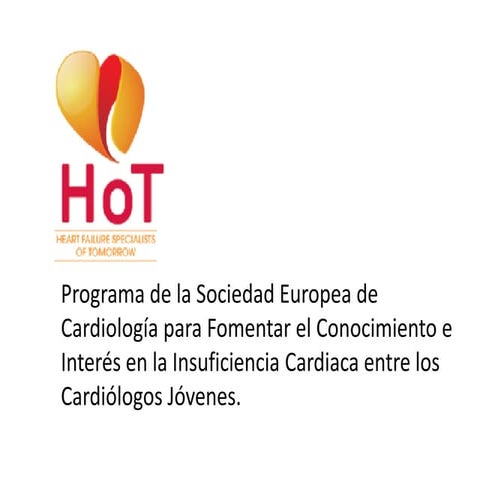 Proyecto HoT. cómo hacer atractiva la Insuficiencia Cardiaca al cardiólogo joven