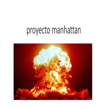 Proyecto manhattan | PPT