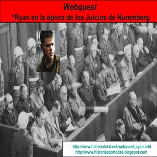 Webquest Ryan y los Juicios de Nure...