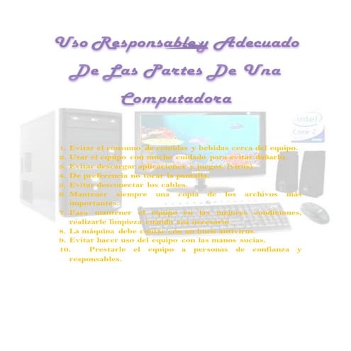 Uso responsable y adecuado de las partes de una computadora personal | PDF