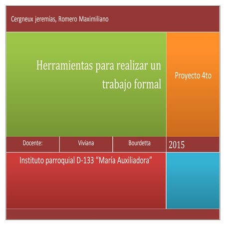 Herramienta para realizar un trabajo formal 