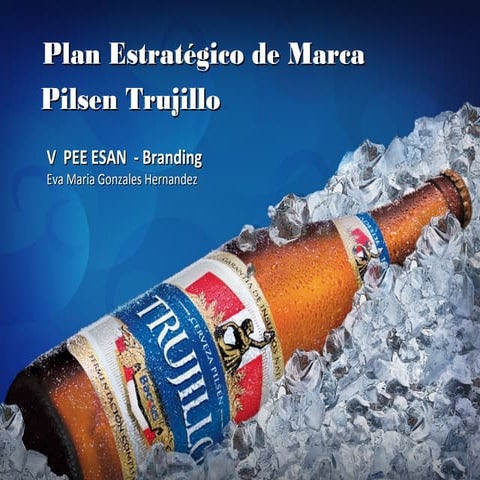 Plan Estrategico de Marca - Pilsen Trujillo