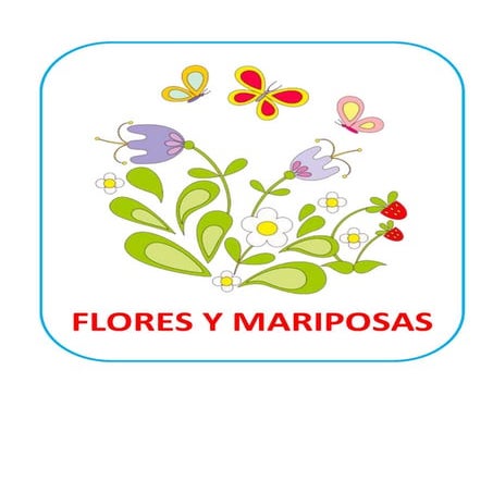 Proyecto completo floresy mariposas.