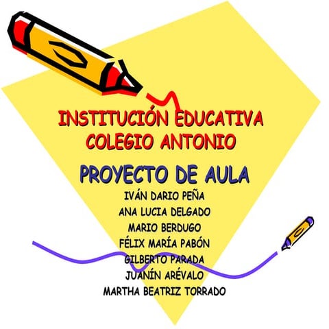 Proyecto de aula colegio antonio nariño | PPT