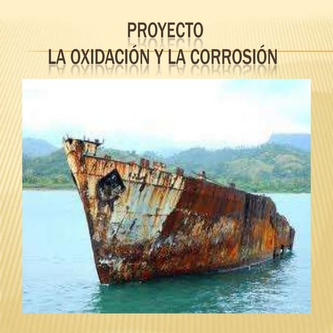 Proyecto, La corrosion, equipo 7.