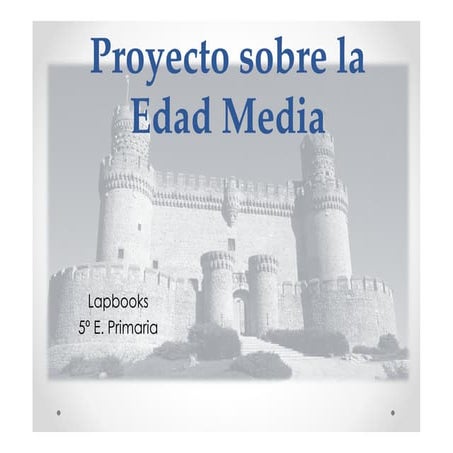 Proyecto edad media 5º primaria CEIP FERNANDO DE LOS RÍOS DE GETAFE