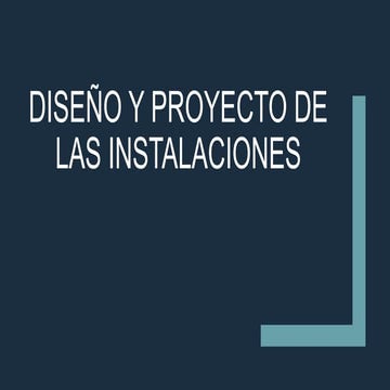 Proyecto e instalaciones