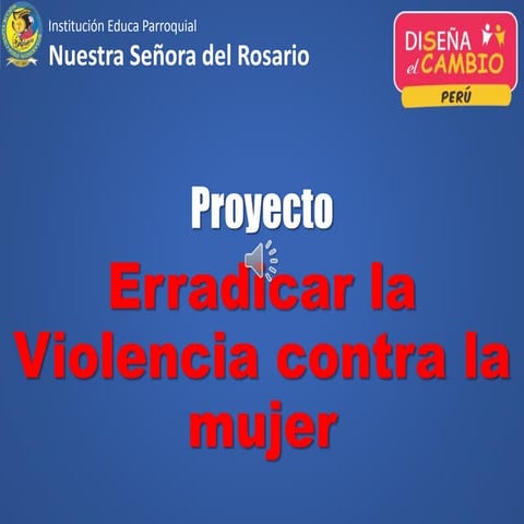 Proyecto erradicar la violencia contra la mujer