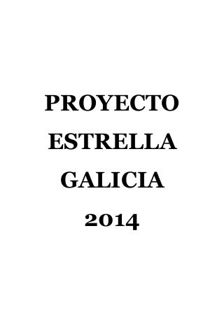 Proyecto Estrella Galicia 2014