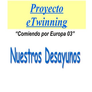 Proyecto eTwinning: nuestros desayunos