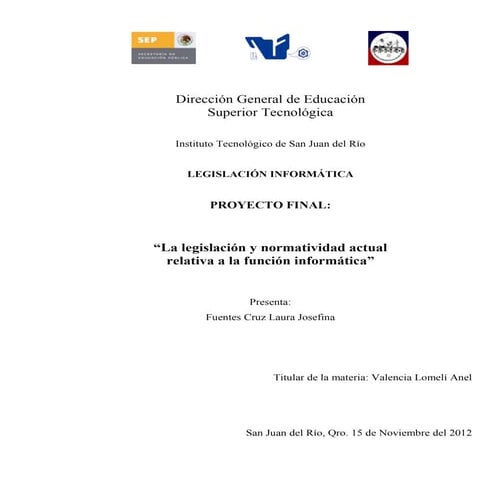 La legislación y normatividad actual  relativa a la función informática