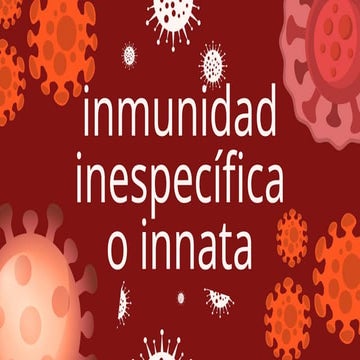 Proyecto grupal ciencias acerca de la inmunidad inespecifica