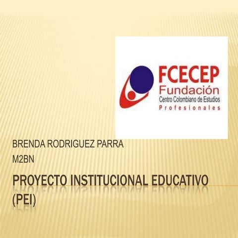 Proyecto institucional educativo (pei)