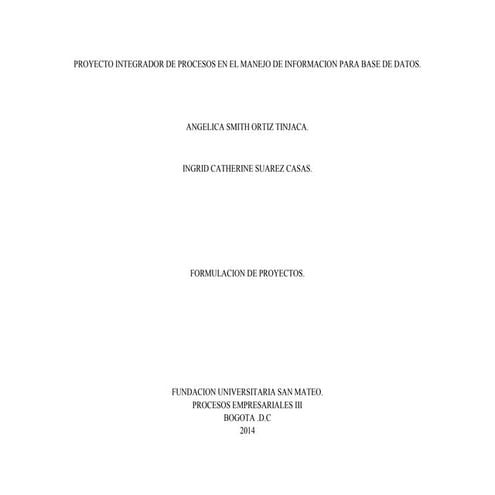 Proyecto integrador de procesos en el manejo de informacion para base de dato...