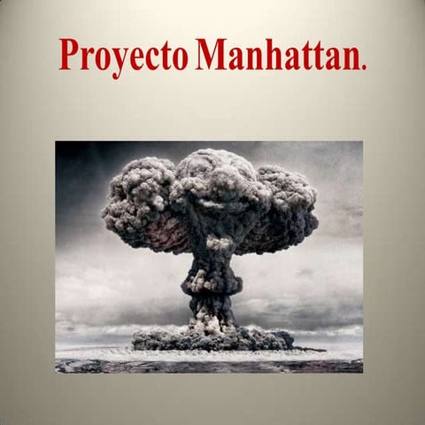 Proyecto manhattan | PPT