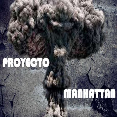 Proyecto manhattan | PPT