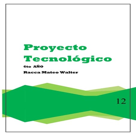 Proyecto Tecnológico, Mateo Racca