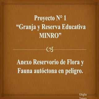 Proyecto n° 1 Granja y Reserva Educ...