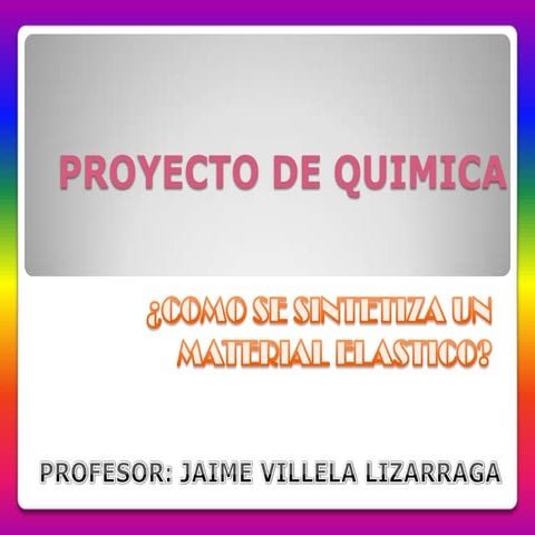 ¿Como se sintetiza un material elastico?