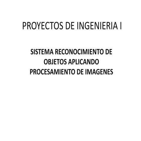 SISTEMA RECONOCIMIENTO DE OBJETOS APLICANDO PROCESAMIENTO DE IMAGENES