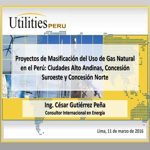 Proyectos de masificación del uso de gas natural en el Perú | PPTX