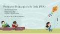 Proyectos pedagogicos de aula (ppa)