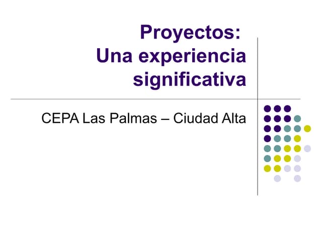 Proyectos una experiencia significativa
