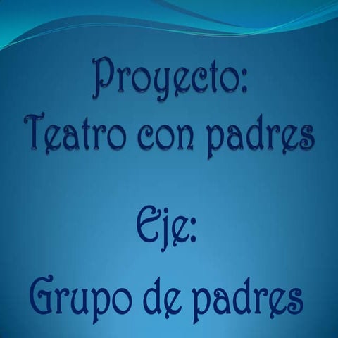 Proyecto teatro con padres