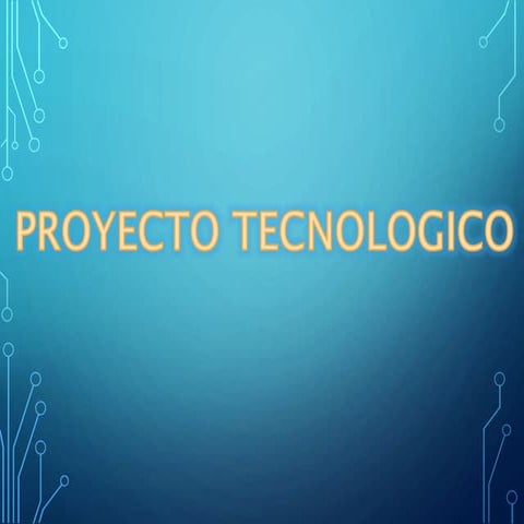 Proyecto tecnológico