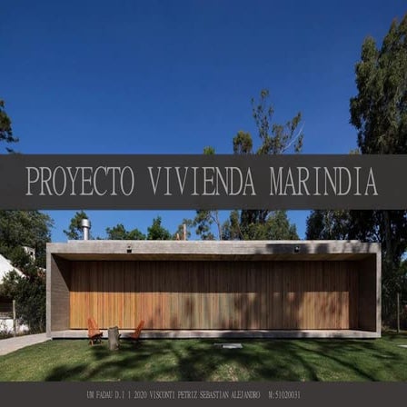 Proyecto vivienda marindia  entrega final-visconti petriz sebastian alejandro...
