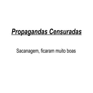 Prpagandas censuradas