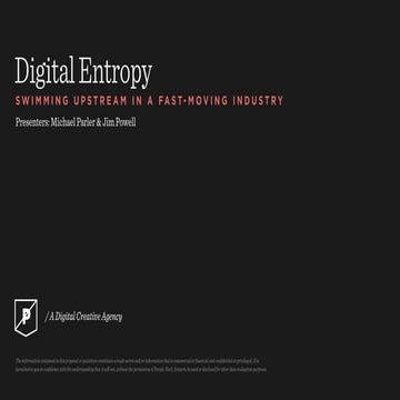 Digital Entropy: Swimming Upstream in a Fast-Moving Industry