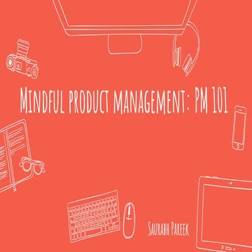 Product Management for Beginners by Saurabh Pareek [Senior PM PayPal]-Session...