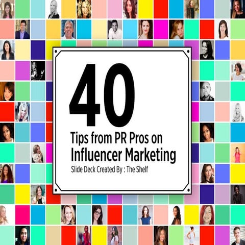 40 Top PR Pros Share Their Secrets For Effective Influencer Marketing