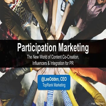 Participation Marketing - Content Co-Creation, Influencers & Integration for PR