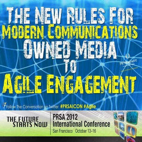 The New Rules For Modern Communications: Owned Media to Agile Engagement at P...
