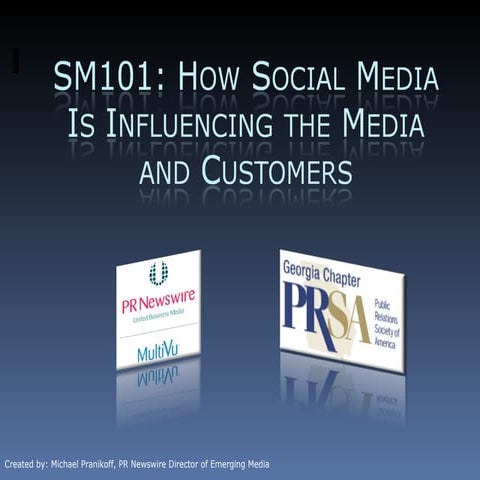 PRSA Georgia Social Media 101 - How Social Media Is Influencing the Media and...