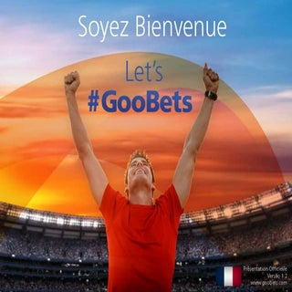 Présentation goobets-officielle par...