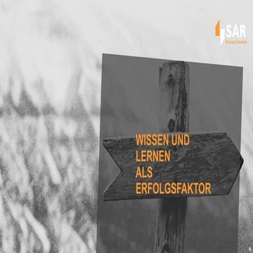 WISSEN UND LERNEN ALS ERFOLGSFAKTOR