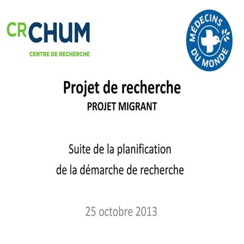 Suite de la planification du projet de recherche sur les migrants à statut pr...