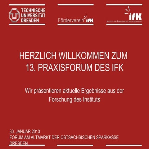 Präsentation zum 13. IfK-Praxisforum 