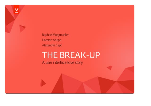 THE BREAK-UP - A user interface love story